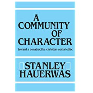 Book "A Community of Character" by Stanley Hauerwas
