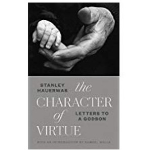 Book "The Character of Virtue" by Stanley Hauerwas